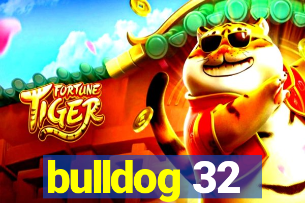 bulldog 32